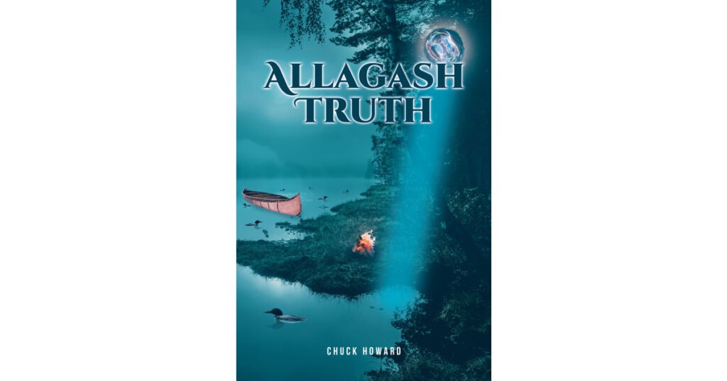 Chuck Howard’s New Book "Allagash Truth" is a Riveting Tell-All Eyewitness Exposé That Sets Out to Challenge the Legitimacy of an Iconic Alien Abduction Tale