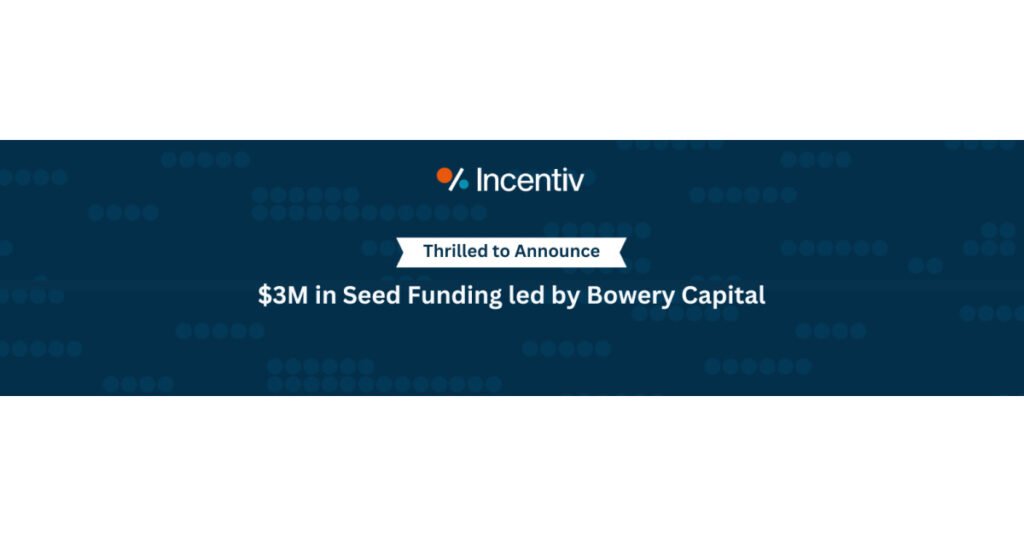 Incentiv Inc. Announces $3M Seed Round Led by Bowery Capital to Transform How Private Equity Investors Attract & Motivate Top Executive Talent