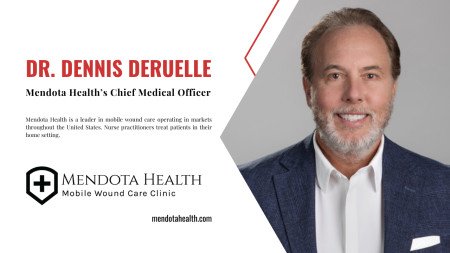 National Mobile Wound Care Clinic Selects Dr. Dennis Deruelle as Chief Medical Officer
