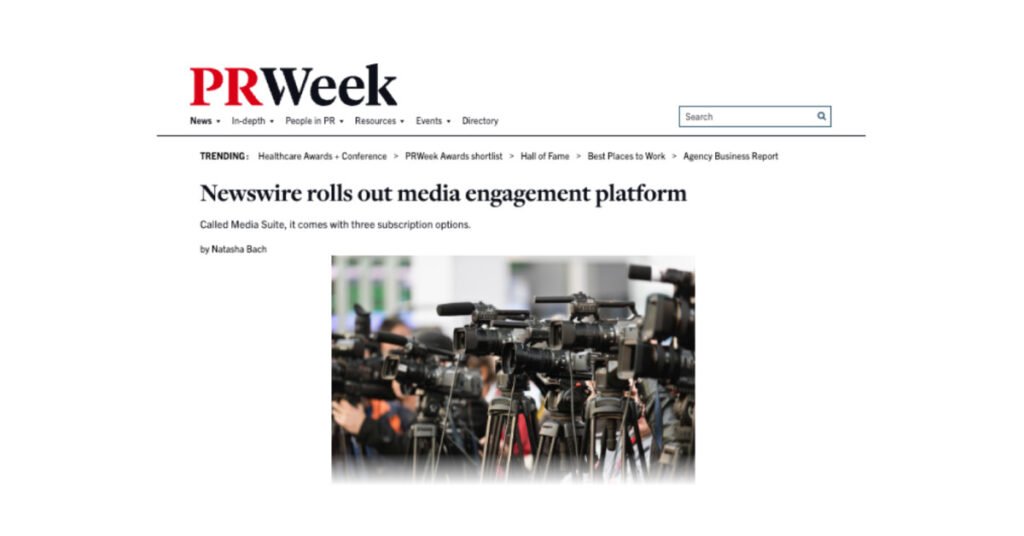 Newswire’s Media Suite, Its All-in-One Solution for Media Outreach, Featured in PR Week Article