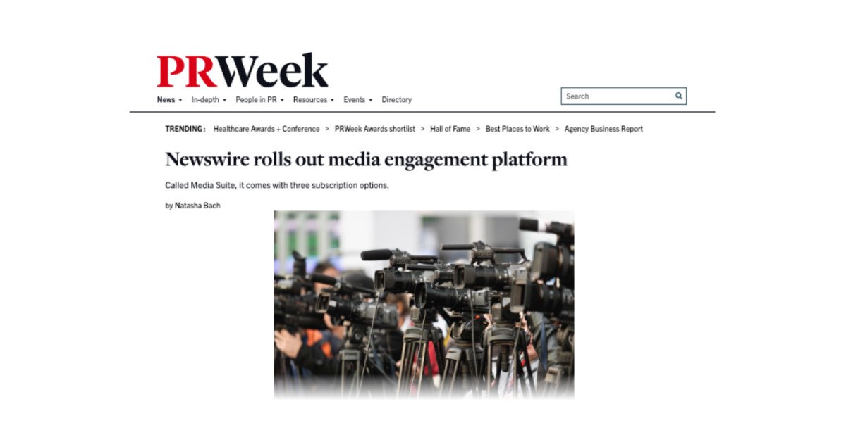 Newswire’s Media Suite, Its All-in-One Solution for Media Outreach, Featured in PR Week Article