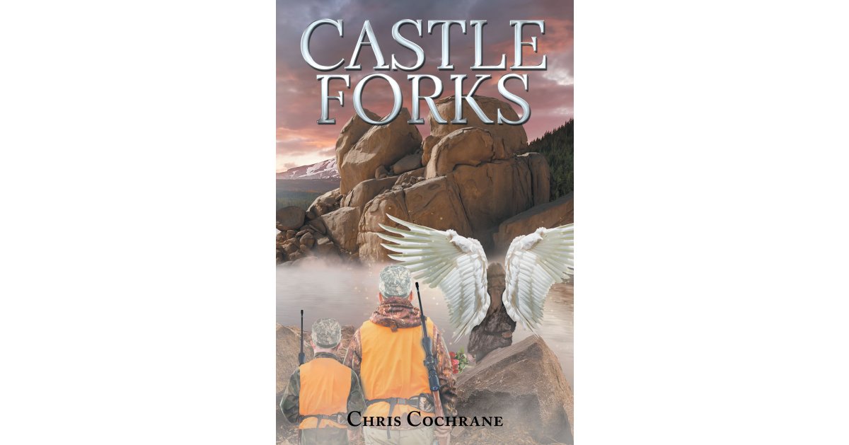 Author Chris Cochrane’s New Book, “Castle Forks,” Follows a Father & Son Who Are Drawn Into a Magical World Full of Shadowy Enemies They’ll Have to Defeat to Return Home