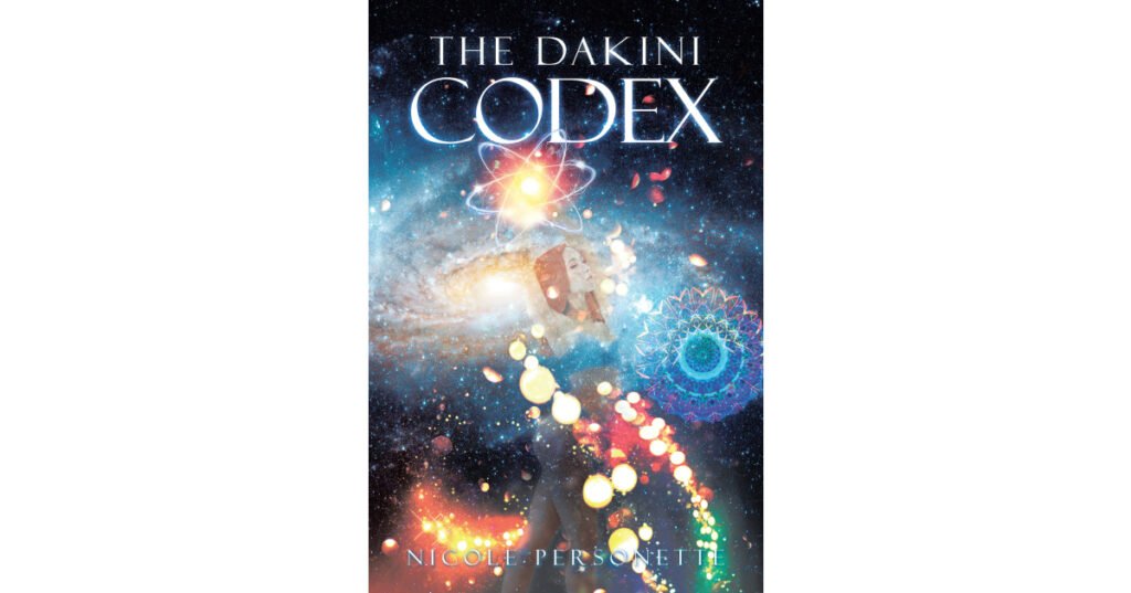 Author Nicole Personette’s New Book, "The Dakini Codex," is an Assortment of Poems Tackling Complicated, Abstract, and Philosophical Themes of Human Identity