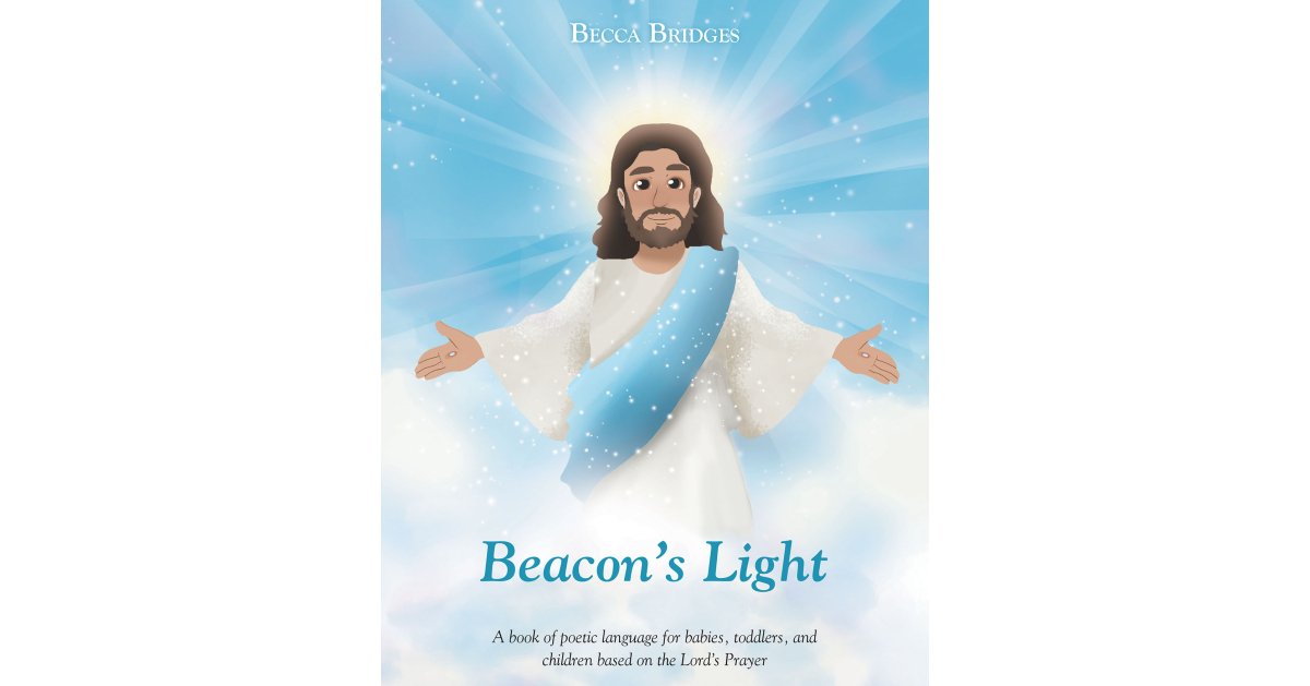 Becca Bridges’s Newly Released “Beacon’s Light” is a Sweet Narrative That Encourages Upcoming Generations of Believers