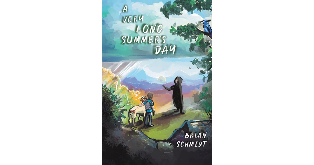 Brian Schmidt’s Newly Released “A Very Long Summer’s Day” is an Imaginative Journey to a Land of Unexpected Magic