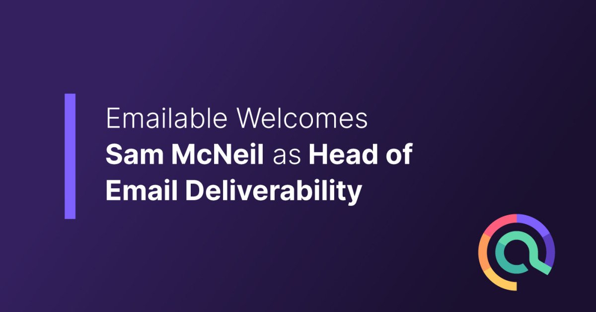 Emailable Welcomes Sam McNeil as Head of Email Deliverability