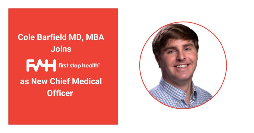 First Stop Health Announces New Chief Medical Officer