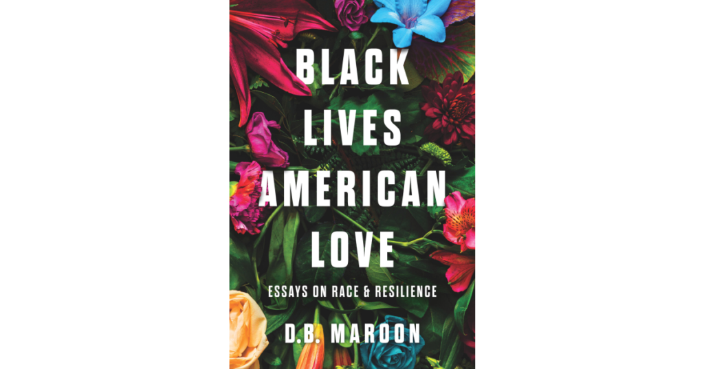 New Book "Black Lives, American Love," Tells Stories from the Frontlines of America’s Racial Conflicts