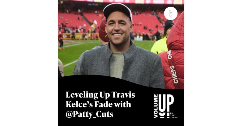 Patrick Regan, Travis Kelce's Barber, Sets the Record Straight on the Classic Fade Haircut on the VolumeUp Podcast