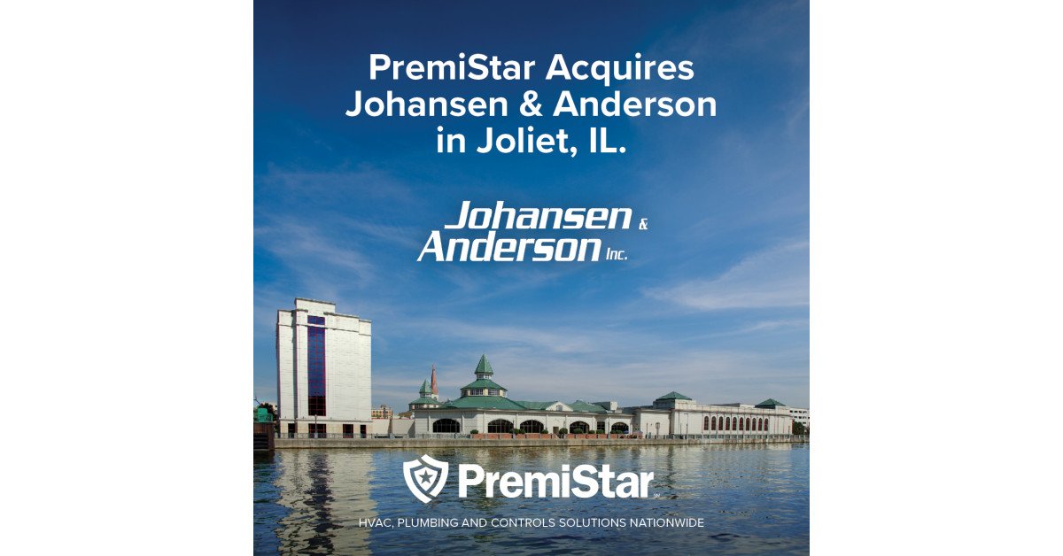 PremiStar Acquires Johansen & Anderson, Expanding HVAC Services Footprint in Joliet, IL