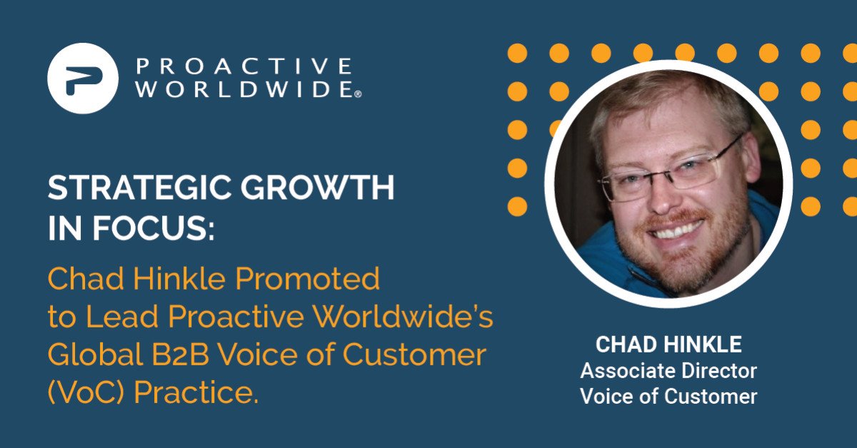 Proactive Worldwide Announces Chad Hinkle as New Associate Director of B2B Voice of Customer