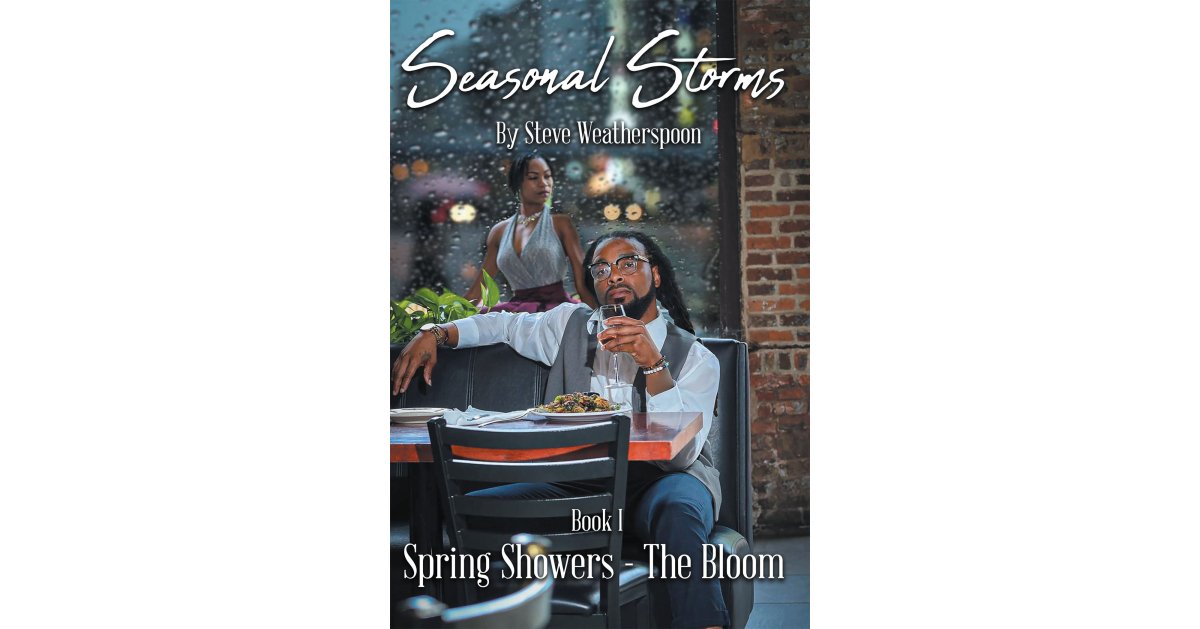 Steve Weatherspoon’s New Book, “Seasonal Storms: Autumn Downpours,” is a Moving and Heartfelt Novel That Concludes the Passionate Love Story of Jaron and Makayla