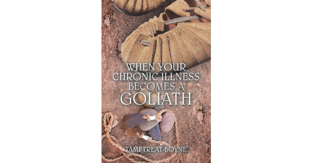 Tami Treat-Boyne’s Newly Released "When Your Chronic Illness Becomes a Goliath" is a New Devotional for Those Suffering from Chronic Illnesses