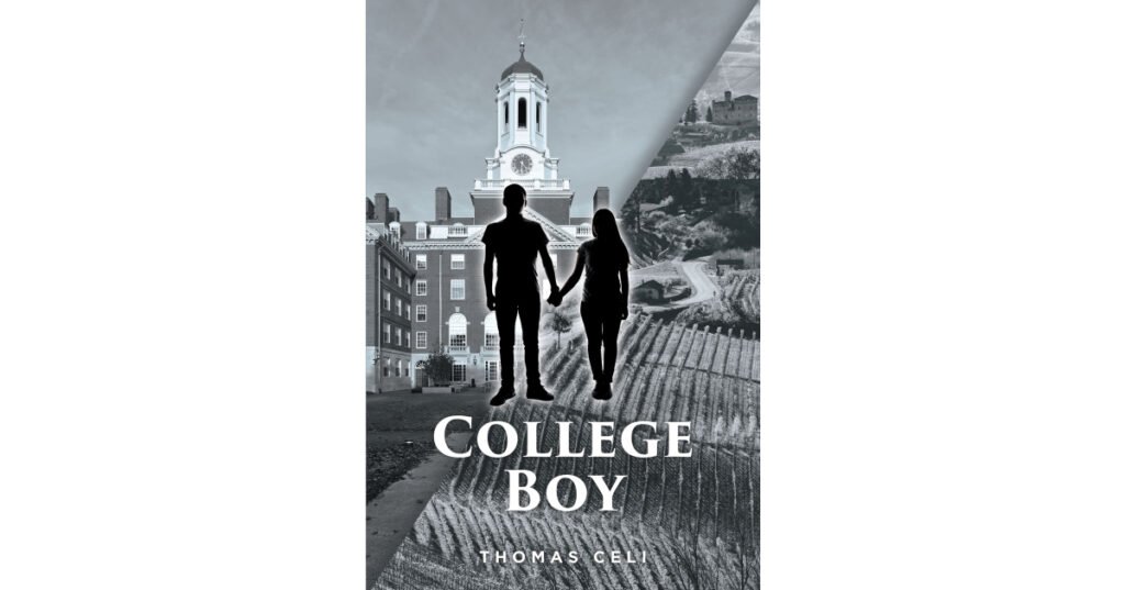 Thomas Celi’s New Book, "College Boy," Centers Around a Young Man’s Journey Into Adulthood as He Experienced the World for the First Time on His Own While Away at School