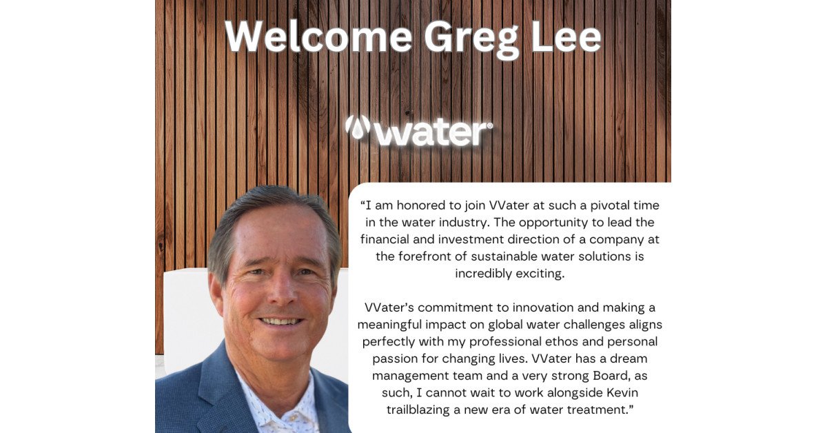 VVater Announces the Appointment of Mr. Greg Lee as Chief Financial Officer