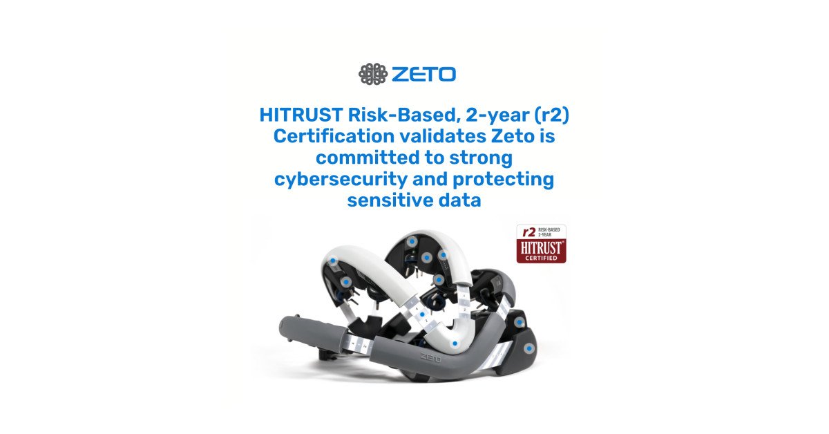 Zeto Achieves HITRUST Risk-Based, 2-Year Certification Demonstrating the Highest Level of Information Protection Assurance