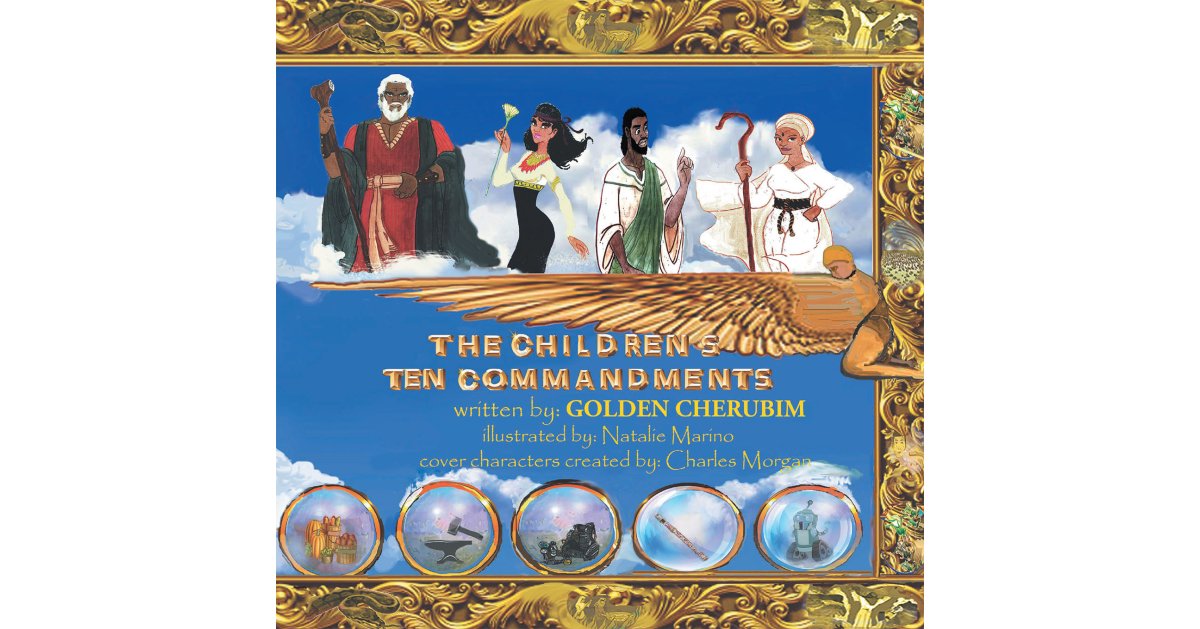 Author Golden Cherubim’s New Book, “Children’s Ten Commandments,” is a Compilation of Short Stories Designed to Teach Young Readers About God’s Ten Commandments