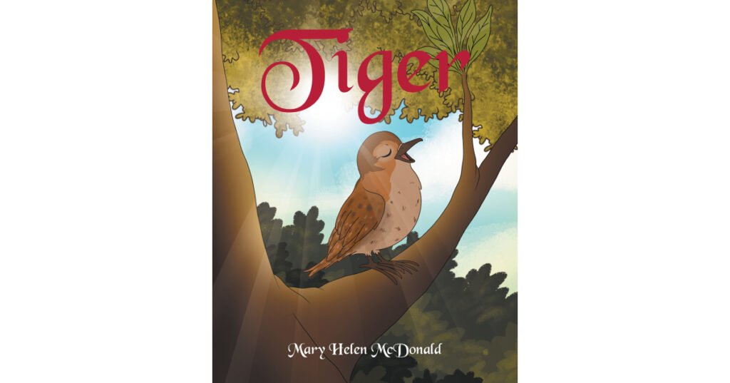 Author Mary Helen McDonald’s New Book, “Tiger,” is a True Story of a Wonderful and Kind-Hearted Lady Who Helped a Robin Return to the Wild