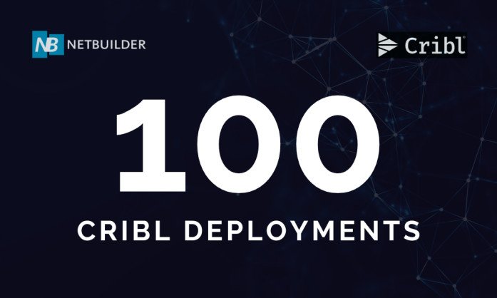 Revolutionizing Tech: NETbuilder Reaches 100 Production Deployment Milestone With Cribl