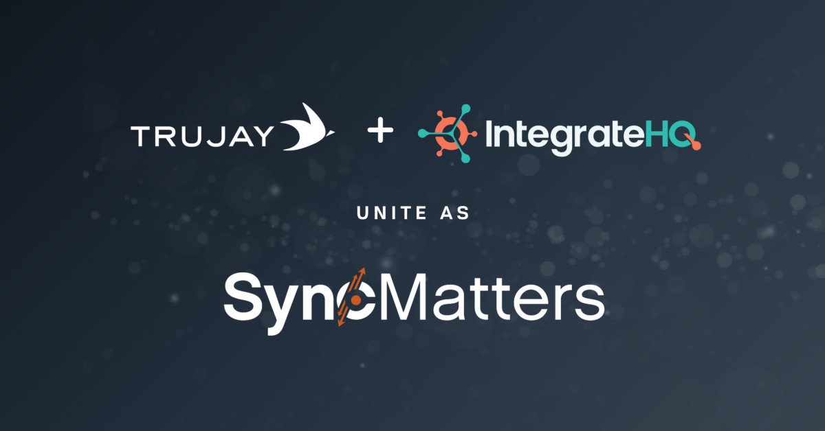 Trujay and IntegrateHQ Unite as SyncMatters: Powering Unified Data Experiences